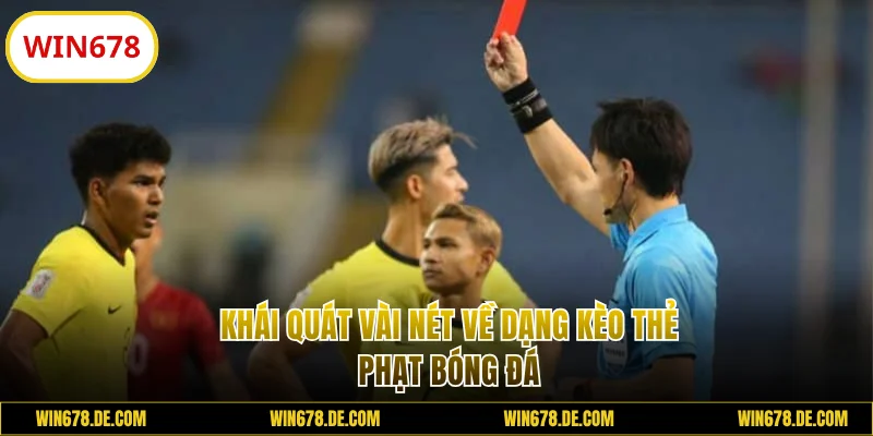 Khái quát vài nét về kèo thẻ phạt bóng đá